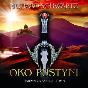 Oko pustyni. Tajemnica Askiru – tom 3, Richard Schwartz