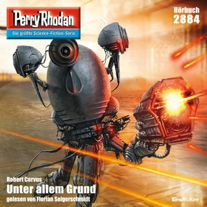 Perry Rhodan 2884: Unter allem Grund, Robert Corvus