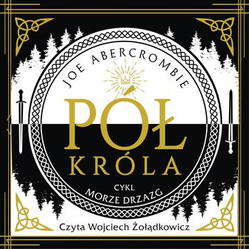 Pół króla audiobook, Joe Abercrombie