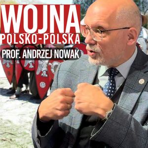 Prof. Andrzej Nowak. 1000 lat historii i wojna polsko-polska, Historia jakiej nie znacie