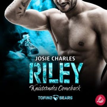 Riley – Knisterndes Comeback audiobook, Josie Charles