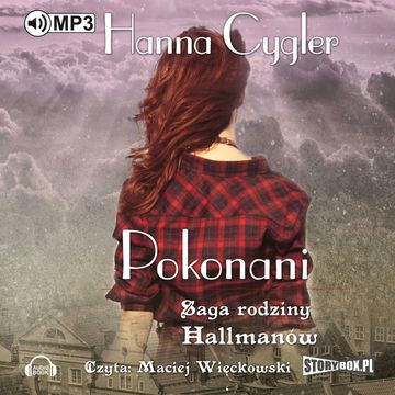 Saga rodziny Hallmanów Tom 2. Pokonani audiobook, Hanna Cygler