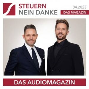 Steuern Nein Danke - Das Audiomagazin - 04.2023, Burkhard Küpper