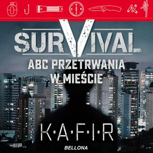 Survival. ABC przetrwania w mieście, Kafir