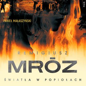 Światła w popiołach, Remigiusz Mróz