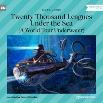 Twenty Thousand Leagues Under the Sea - A World Tour Underwater (Unabridged) audiobook, Jules Verne