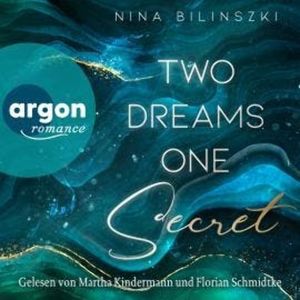 Two Dreams, One Secret - Glencoe View, Band 2 (Ungekürzte Lesung), Nina Bilinszki