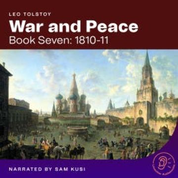 War and Peace (Book Seven: 1810-11) audiobook, Leo Tolstoy