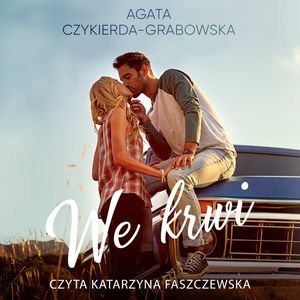 We krwi, Agata Czykierda-Grabowska