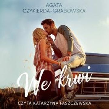 We krwi audiobook, Agata Czykierda-Grabowska