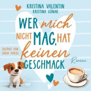 Wer mich nicht mag, hat keinen Geschmack, Kristina Valentin