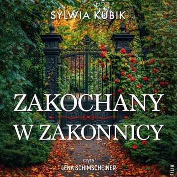 Zakochany w zakonnicy audiobook, Sylwia Kubik