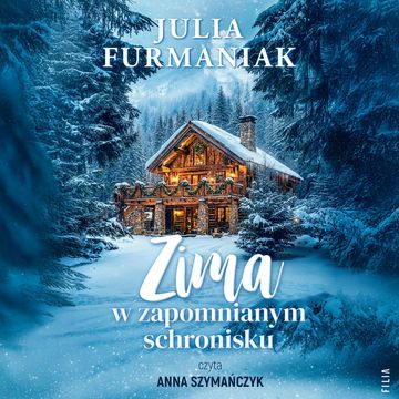 Zima w zapomnianym schronisku audiobook, Julia Furmaniak