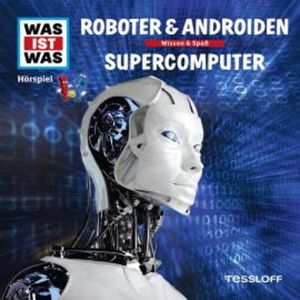 07: Roboter & Androiden / Supercomputer, Dr. Manfred Baur