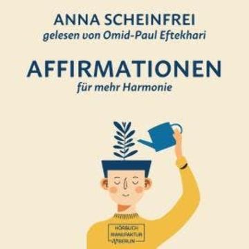 10 Affirmationen für mehr Harmonie (ungekürzt) audiobook, Anna Scheinfrei