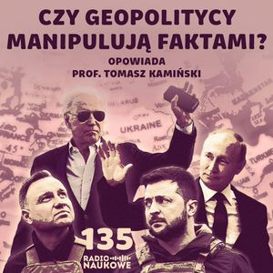 #135 Boom na geopolitykę - czy internetowych ekspertów należy brać na poważnie?, Karolina Głowacka