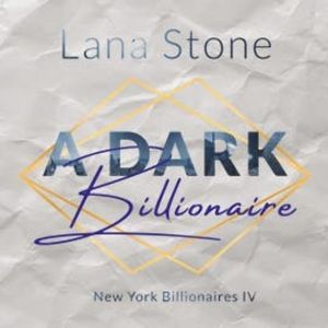 A Dark Billionaire, Lana Stone