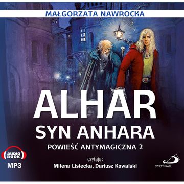 Alhar, syn Anhara. Powieść antymagiczna 2 audiobook, Małgorzata Nawrocka