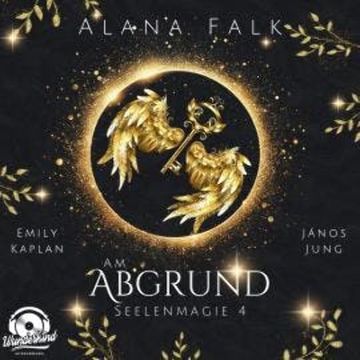 Am Abgrund - Seelenmagie, Band 4 (Ungekürzt) audiobook, Alana Falk