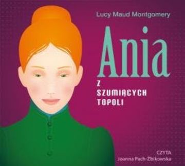 Ania z Szumiących Topoli audiobook, Lucy Maud Montgomery