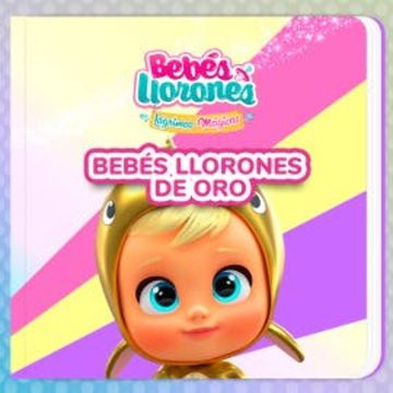 Bebés Llorones de oro (en Castellano) audiobook, Bebés Llorones