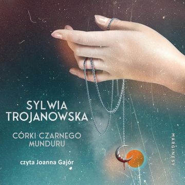 Córki czarnego munduru. Tom 1, Sylwia Trojanowska