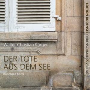 Der Tote aus dem See, Walter Christian Kärger