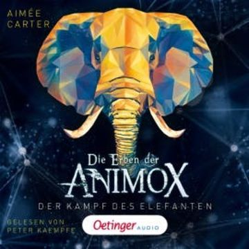 Die Erben der Animox 3. Der Kampf des Elefanten audiobook, Aimée Carter