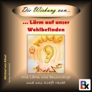 Die Wirkung von Lärm auf unser Wohlbefinden audiobook, Michael von Känel