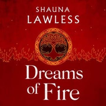 Dreams of Fire audiobook, Shauna Lawless