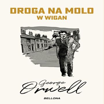 Droga na molo w Wigan audiobook, George Orwell