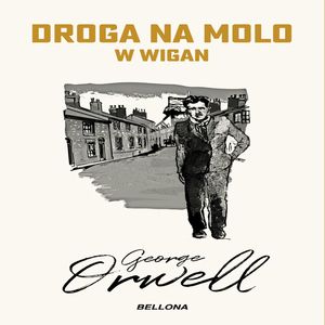 Droga na molo w Wigan, George Orwell