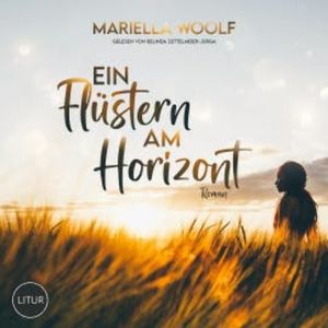 Ein Flüstern am Horizont, Mariella Woolf