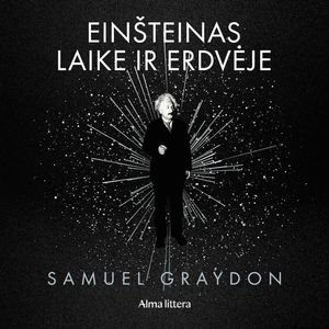 EINŠTEINAS LAIKE IR ERDVĖJE. 99 gyvenimo epizodai, Samuel Graydon
