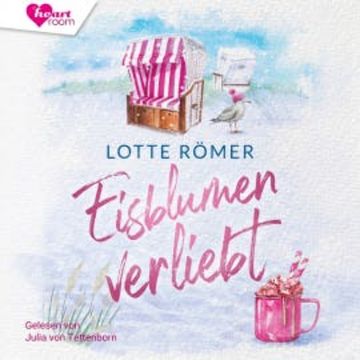 Eisblumen verliebt audiobook, Lotte Römer