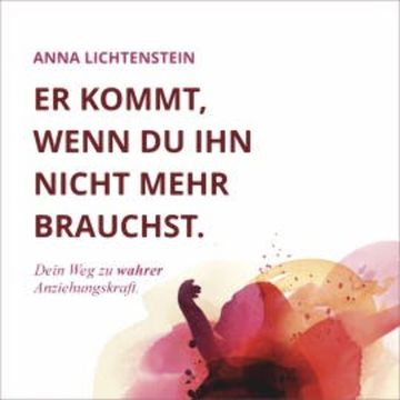 Er kommt, wenn du ihn nicht mehr brauchst audiobook, Anna Lichtenstein