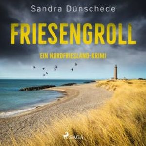 Friesengroll: Ein Nordfriesland-Krimi (Ein Fall für Thamsen & Co. 11), Sandra Dünschede