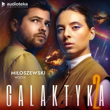 Galaktyka 2 audiobook, Wojtek Miłoszewski