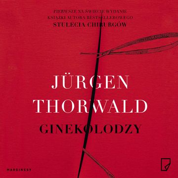Ginekolodzy audiobook, Jurgen Thorwald