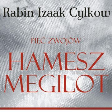 Hamesz Megilot (Pięć Zwojów) Rabina Cylkowa audiobook, Izaak Cylkow