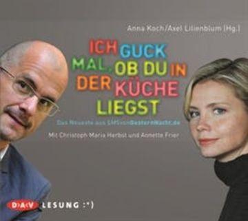 Ich guck mal, ob du in der Küche liegst audiobook, Anne Koch, Axel Lilienblum