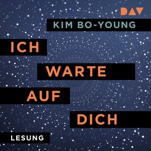 Ich warte auf dich (Ungekürzt), Bo-Young Kim