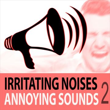 Irritating Noises, Vol. 2 - Annoying Sounds audiobook, Todster