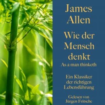 James Allen: Wie der Mensch denkt – As a man thinketh audiobook, James Allen