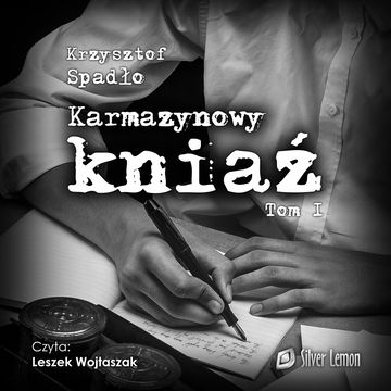 Karmazynowy kniaź. Tom 1 audiobook, Krzysztof Spadło