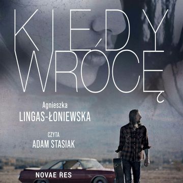Kiedy wrócę, Agnieszka Lingas-Łoniewska