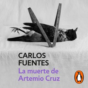 La muerte de Artemio Cruz, Carlos Fuentes