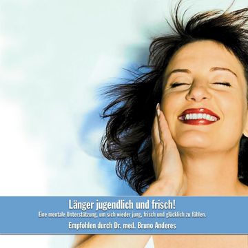 Länger jugendlich und frisch! audiobook, Various Artists