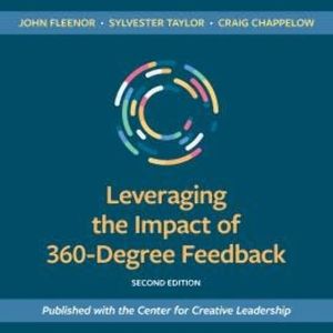 Leveraging the Impact of 360-Degree Feedback (Unabridged), Craig Chappelow, John W. Fleenor, Sylvester Taylor