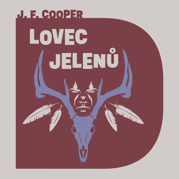 Lovec jelenů audiobook, James Fenimore Cooper